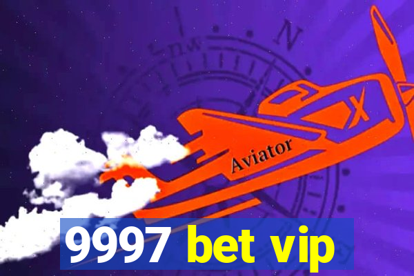 9997 bet vip